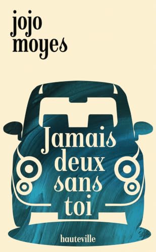 Jamais deux sans toi (ROMANS POCHE)