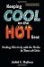 Keeping Cool on the Hot Seat: Dealing Effectively with the Media in Times of Crisis