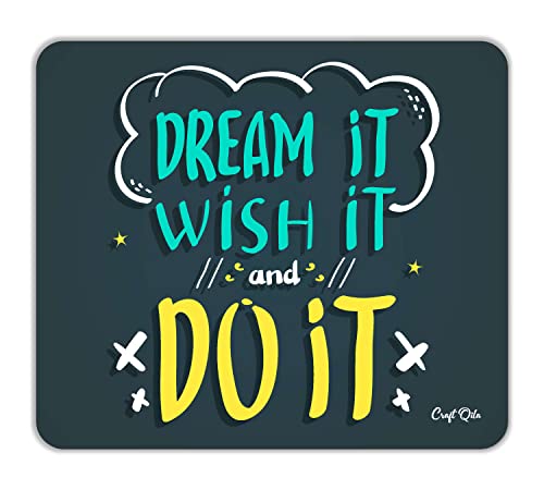 Image of Craft Qila Dream it Wish it Motivational Mouse Pad for Laptop Computer (8.5 x 7.5 Inches)