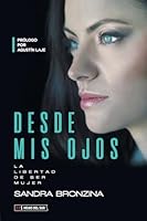 Desde mis ojos (Spanish Edition) 6316631553 Book Cover