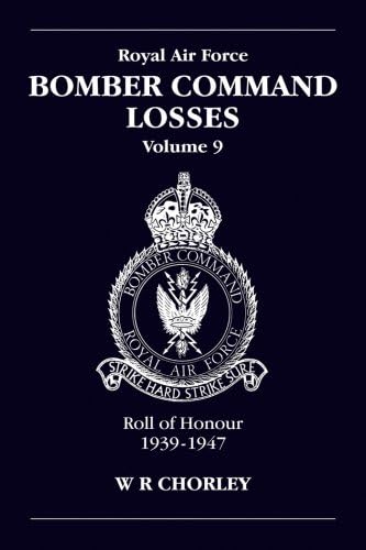 Midland Publishing RAF Bomber Command Losses Volume 9: Roll of Honour 1939-1947