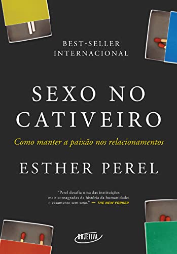 Sexo no cativeiro (Nova edição): Como manter a paixão nos relacionamentos