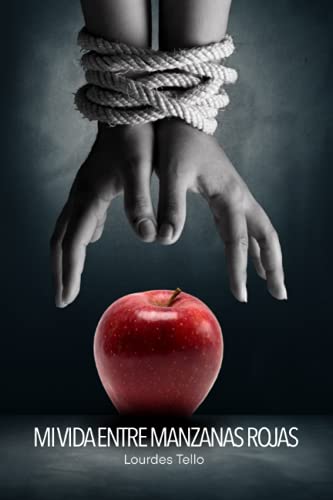 Mi vida entre manzanas rojas: Thriller romántico