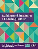 Building and Sustaining a Coaching Culture