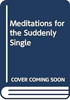 Meditations for the Suddenly Single 0310703018 Book Cover