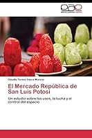El Mercado República de San Luis Potosí 3844345116 Book Cover