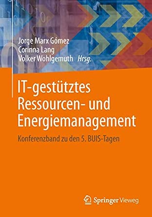 IT-gestütztes Ressourcen- und Energiemanagement: Konferenzband zu den 5. BUIS-Tagen 2013th Edition-Wow! eBook