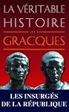 La Véritable Histoire des Gracques