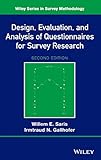 Design, Evaluation, and Analysis of Questionnaires for Survey Research (Wiley Series in Survey Methodology)