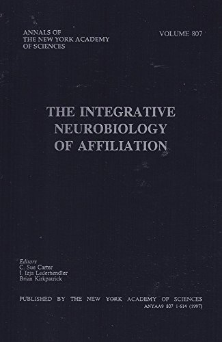 The Integrative Neurobiology of Affiliation (An... 1573310581 Book Cover