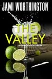 The Valley: A Psychological Thriller
