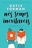  Nós somos inevitáveis: Algumas histórias de amor estão destinadas a acontecer (Portuguese Edition)