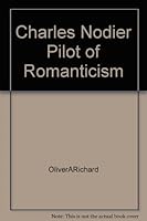 Charles Nodier,: Pilot of romanticism B0007DL6I0 Book Cover
