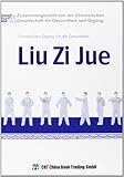 Liu Zi Jue, m. DVD: Chinesisches Qigong für die Gesundheit. Zusammengestellt von der chinesischen Gesellschaft für Gesundheit und Qigong