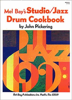 Mel Bay's Studio / Jazz Drum Cookbook B001AG1PDE Book Cover