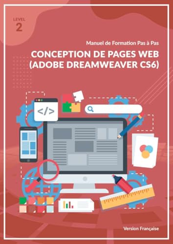 Conception de pages web (Adobe Dreamweaver CS6) Niveau 2 (French Edition)