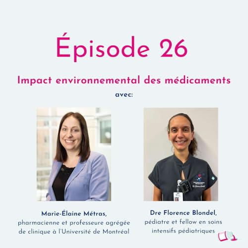 &Eacute;pisode 26 | Impact environnemental des m&eacute;dicaments Podcast By  cover art