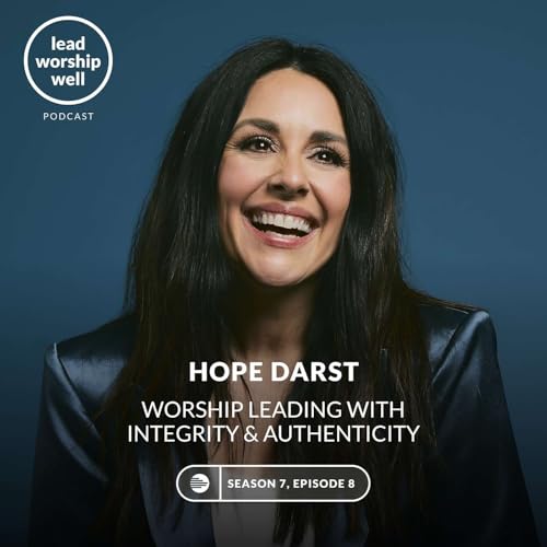 Worship Leading with Integrity & Authority with Hope Darst