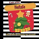 il mio primo natale libro ad alto contrasto per neonati: immagini bianco e nero per bambini 0-12 mesi