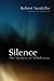 Silence: The Mystery of Wholeness