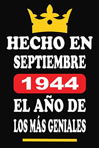 Hecho En Septiembre 1944 El Año De Los Más Geniales: Libro de visitas 76 años, cuaderno, 120 páginas de felicitaciones, idea de regalo, regalo de aniversario para pareja, niño, mujer, hombre