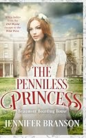 The Penniless Princess (Beaumont Boarding House) B0GQBZR5G9 Book Cover
