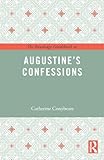 The Routledge Guidebook to Augustine's Confessions (The Routledge Guides to the Great Books)