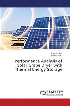 Paperback Performance Analysis of Solar Grape Dryer with Thermal Energy Storage Book