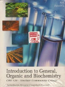 Introduction to General, Organic and Biochemistry, 8th Edition, CHE 120, Sinclair Community ...