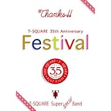 T-SQUARE 35th Anniversary“Festival" [Blu-ray]