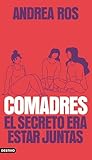 Comadres: El secreto era estar juntas (Imago Mundi)