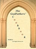 The Godfathers' Cookbook: Part I