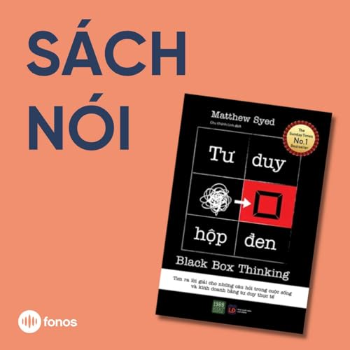 Tư Duy Hộp Đen [S&aacute;ch N&oacute;i]