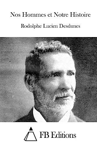 Nos Hommes et Notre Histoire (French Edition)