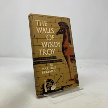 Hardcover The Walls of Windy Troy; A Biography of Heinrich Schlieman Book