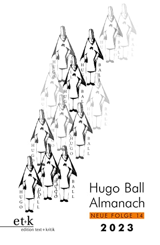 Hugo Ball Almanach. Neue Folge 14: 2023 (Hugo Ball Almanach. Studien und Texte zu Dada) (German Edition)