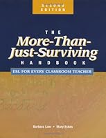 The more-than-just-surviving handbook: ESL for every classroom teacher 1894110536 Book Cover