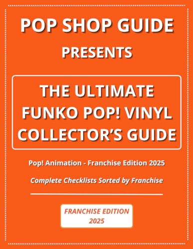 Pop Shop Guide Presents: The Ultimate Funko Pop! Vinyl Collector’s Guide - Pop! Animation Franchise Edition 2025: Complete Checklists Sorted by ... The Ultimate Funko Pop! Collector’s Guide) image 2