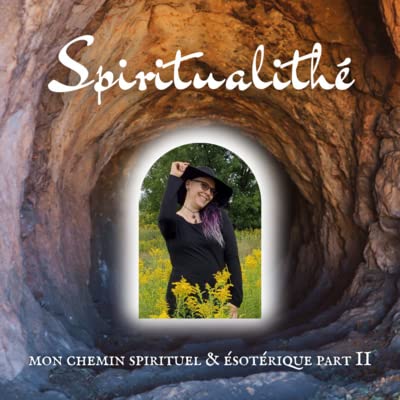 Mon cheminement spirituel et ésotérique part II