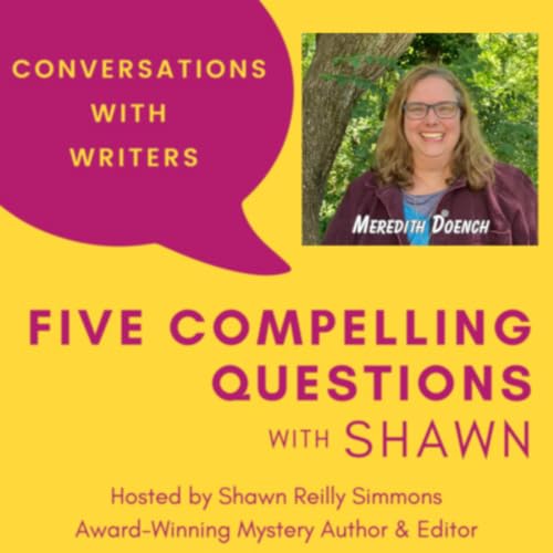 EP 292: 5CQ for Meredith Doench, Author of Never Say Die