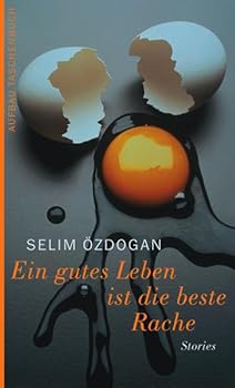 Paperback Ein gutes Leben ist die beste Rache: Stories [German] Book