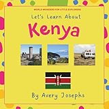 Kenya: Let’s Learn About Kenya: World Wonders for Little Explorers