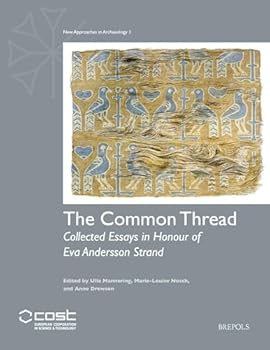 Common Thread: Collected Essays in Honour of Eva Andersson Strand