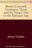 The muses' concord: Literature, music, and the visual arts in the baroque age 0253339456 Book Cover