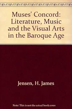 Hardcover The muses' concord: Literature, music, and the visual arts in the baroque age Book