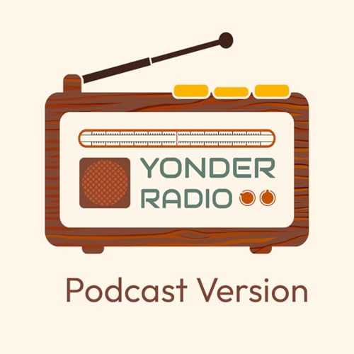 Yonder Radio 4/9/26 (Podcast version, no breaks)