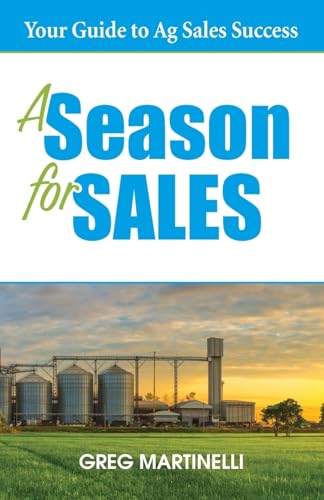 A Season for Sales: Your Guide to Ag Sales Success