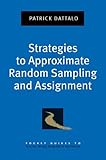 Strategies to Approximate Random Sampling and Assignment (Pocket Guide to Social Work Research Methods)