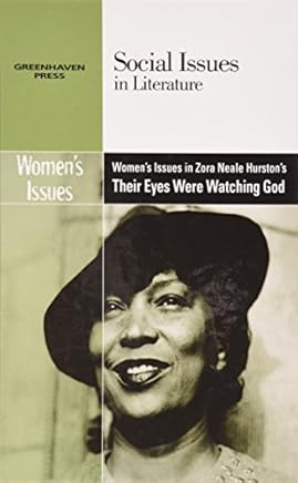 Women's Issues in Zora Neale Hurston's Their Eyes Were Watching God (Social Issues in Literature) by Gary Wiener (2012-05-03)