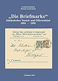  Die Briefmarke: Süddeutsches Tausch- und Offertenblatt 1894 - 1898